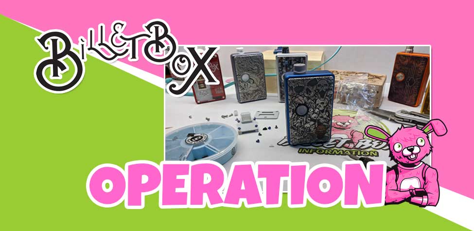 Billet Box Operation